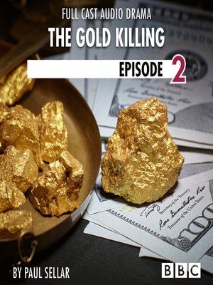 cover image of The Gold Killing--BBC Afternoon Drama, Episode 2